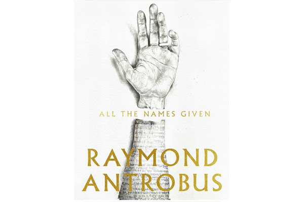 Axel Kacoutie - Work - All The Names Given by Raymond Antrobus (Audiobook)